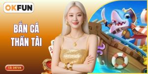 Bắn Cá Thần Tài - Khám Phá Đại Dương Rinh Quà Khủng