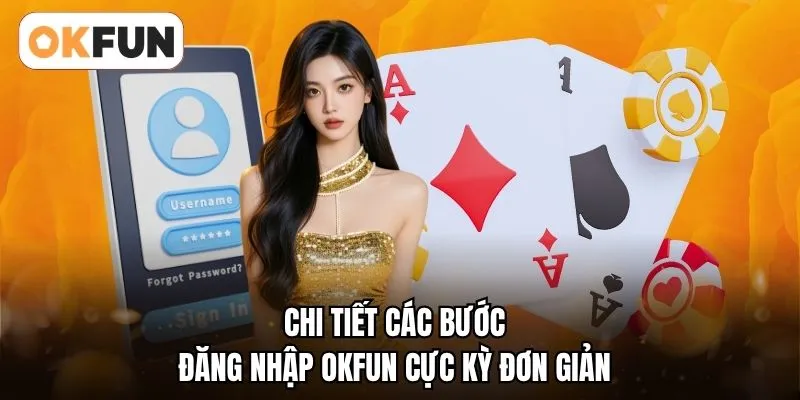 Chi tiết các bước đăng nhập OKFUN cực kỳ đơn giản