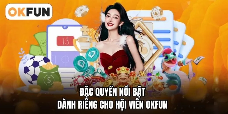 Đặc quyền nổi bật dành riêng cho hội viên OKFUN
