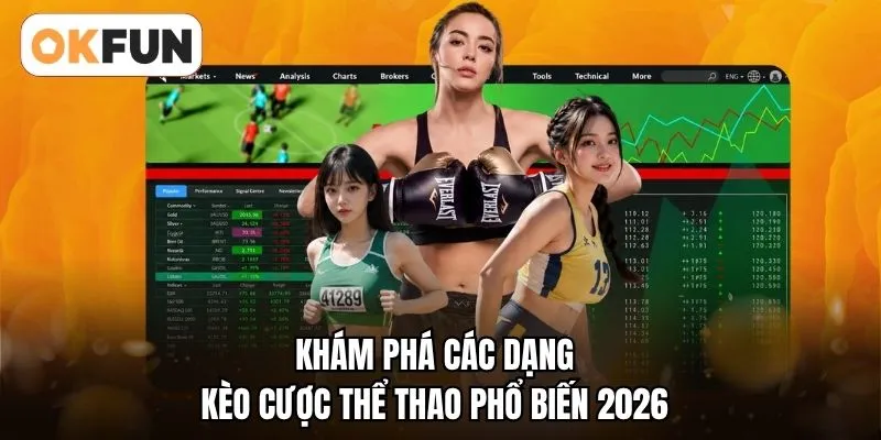 Khám phá các dạng kèo cược thể thao phổ biến 2026