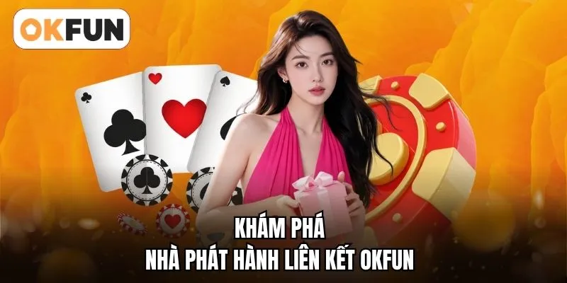 Khám phá nhà phát hành liên kết OKFUN