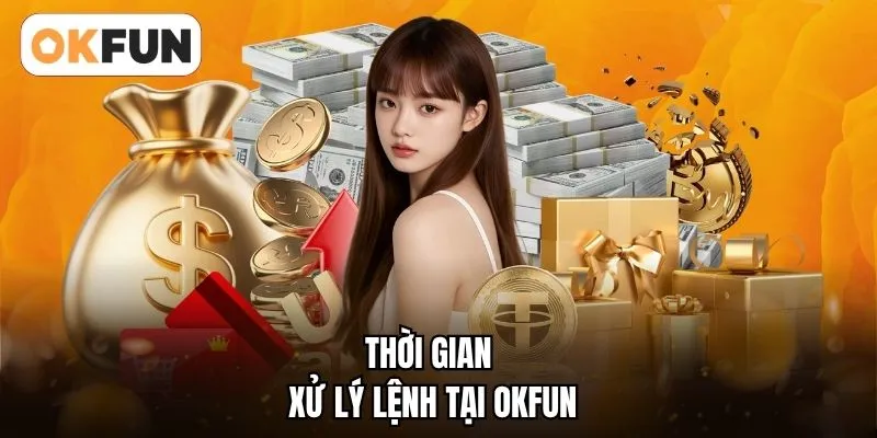 Thời gian xử lý lệnh tại OKFUN